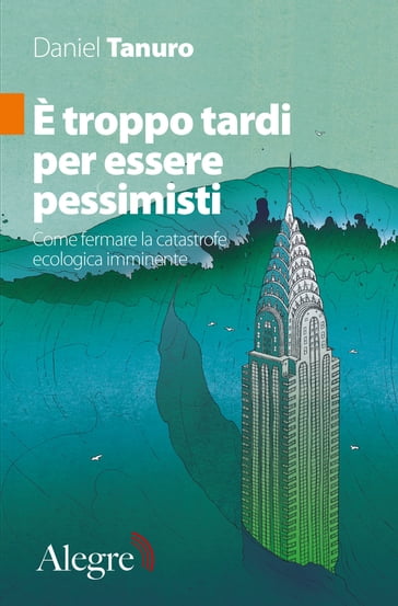 È troppo tardi per essere pessimisti - Daniel Tanuro