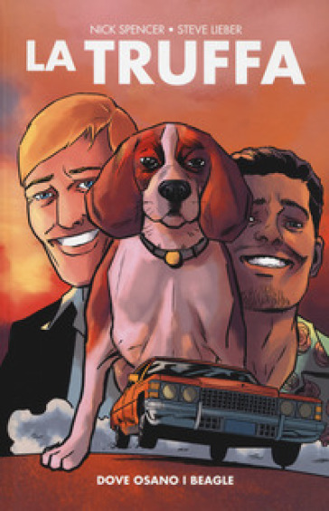 La truffa. 1: Dove osano i beagle - Nick Spencer - Steve Lieber