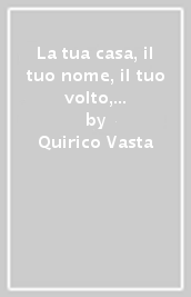 La tua casa, il tuo nome, il tuo volto, Signore... Dalla Teodicea classica al «chi sei?» della secolarizzazione