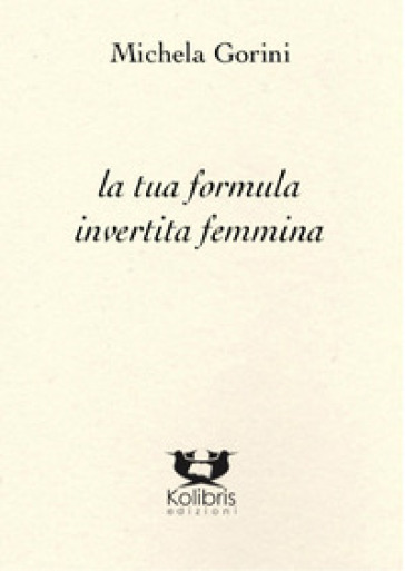 La tua formula invertita femmina - Michela Gorini