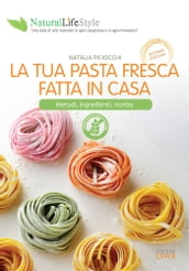 La tua pasta fresca fatta in casa