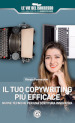 Il tuo copywriting più efficace. Nuove tecniche per una scrittura innovativa