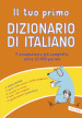 Il tuo primo dizionario di italiano