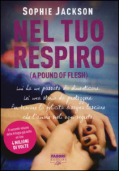 Nel tuo respiro (A pound of flesh)