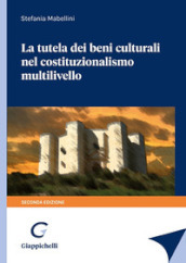 La tutela dei beni culturali nel costituzionalismo multilivello