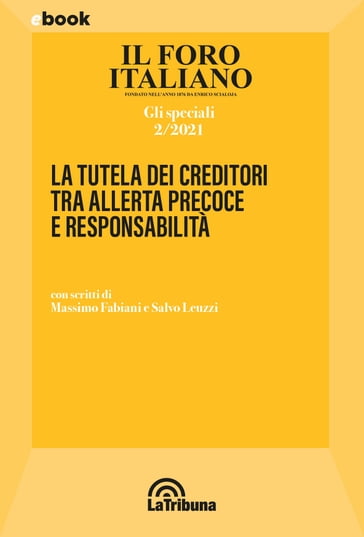 La tutela dei creditori tra allerta precoce e responsabilità - Massimo Fabiani - Salvo Leuzzi