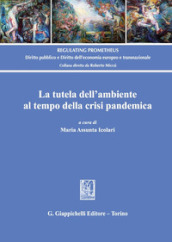 La tutela dell ambiente al tempo della crisi pandemica