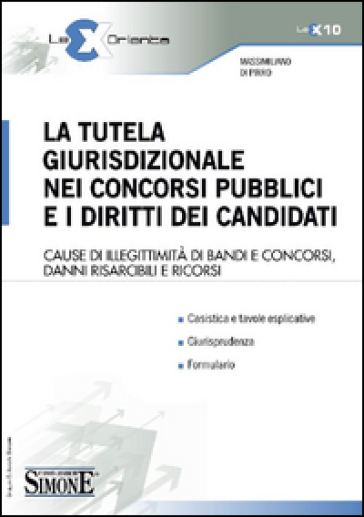 La tutela giurisdizionale nei concorsi pubblici e i diritti dei candidati - Massimiliano Di Pirro