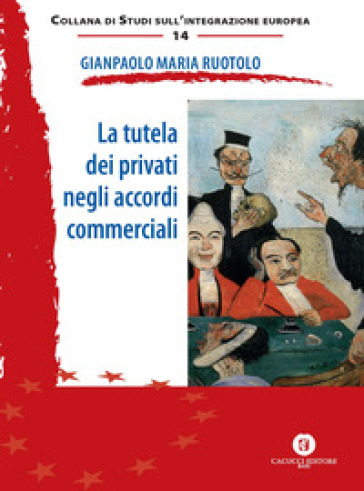 La tutela dei privati negli accordi commerciali - Gianpaolo Maria Ruotolo