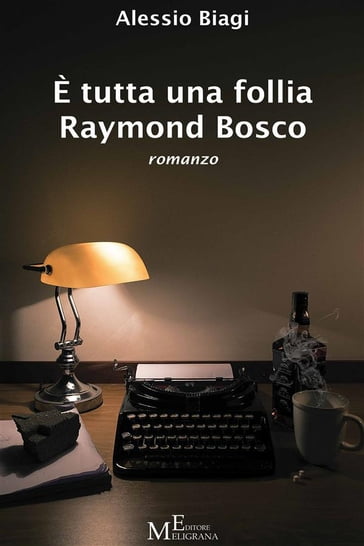 È tutta una follia Raymond Bosco - Alessio Biagi