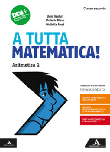 A tutta matematica! Per la Scuola media. Con e-book. Con espansione online. Vol. 2: Aritmetica. Geometria - Giulietta Rossi