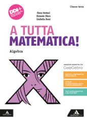 A tutta matematica! Per la Scuola media. Con e-book. Con espansione online. 3: Algebra. Gometria