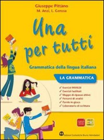 Una per tutti. Per la Scuola media. Con CD-ROM. Con espansione online - Giuseppe Pittàno - Anzi - Gerosa