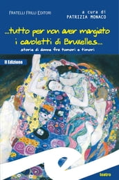 ...tutto per non aver mangiato i cavoletti di Bruxelles. Storie di donne fra tumori e timori