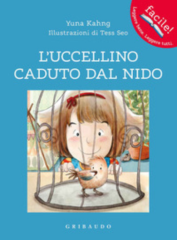 L'uccellino caduto dal nido. Ediz. a colori - Yuna Kahng