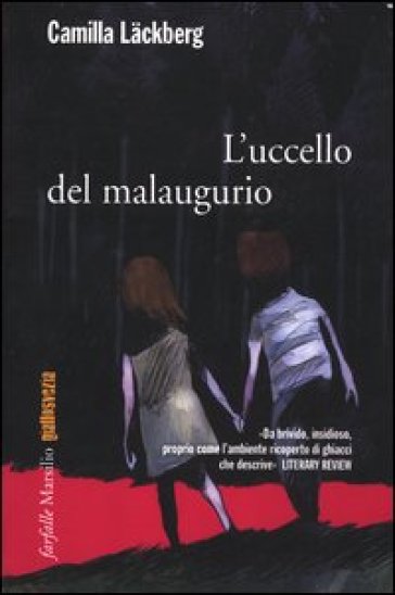 L'uccello del malaugurio. I delitti di Fjallbacka. 4. - Camilla Lackberg