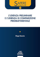 L udienza preliminare e l udienza di comparizione predibattimentale