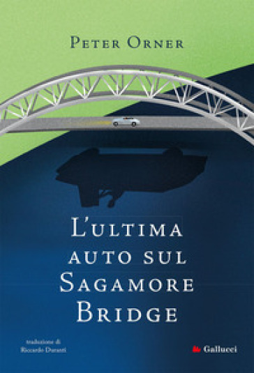 L'ultima auto sul Sagamore Bridge - Peter Orner