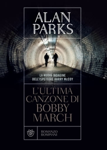 L'ultima canzone di Bobby March - Alan Parks