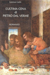 L ultima cena di Pietro dal Verme