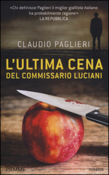 L'ultima cena del commissario Luciani - Claudio Paglieri