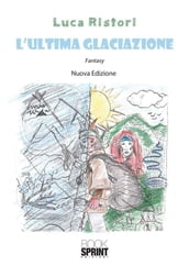 L ultima glaciazione (nuova edizione)