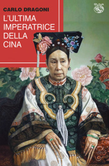 L'ultima imperatrice della Cina - Carlo Dragoni