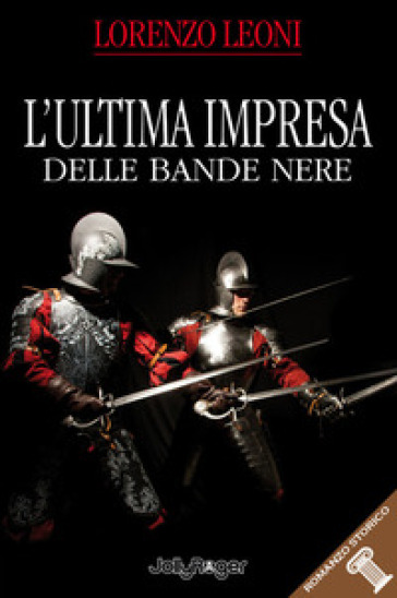 L'ultima impresa delle bande nere - Lorenzo Leoni