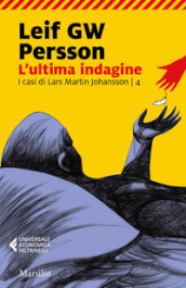 L ultima indagine. I casi di Lars Martin Johansson. 4.