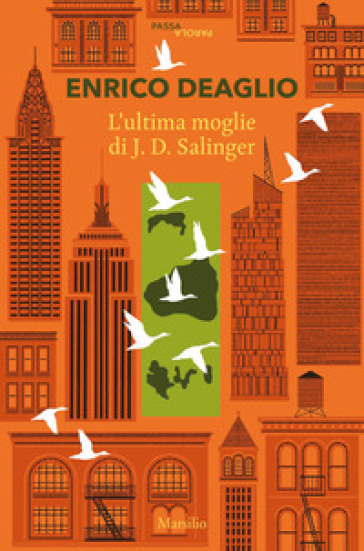 L'ultima moglie di J. D. Salinger - Enrico Deaglio