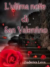 L ultima notte di San Valentino