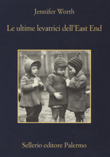 Le ultime levatrici dell'East End - Jennifer Worth