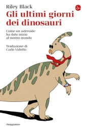 Gli ultimi giorni dei dinosauri