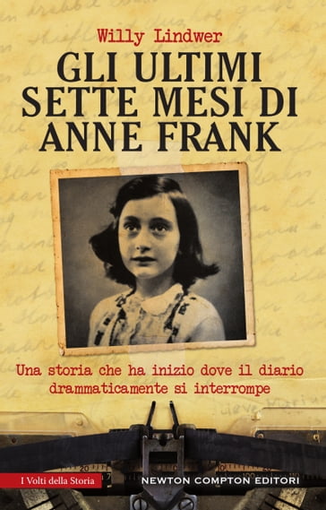 Gli ultimi sette mesi di Anne Frank - Willy Lindwer