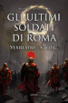 Gli ultimi soldati di Roma. Vexillatio - 476 d.C.