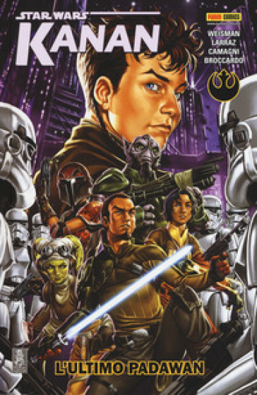 L'ultimo Padawan. Star Wars. Kanan. 1. - Greg Weisman - Pepe Larraz - Jacopo Camagni - Andrea Broccardo