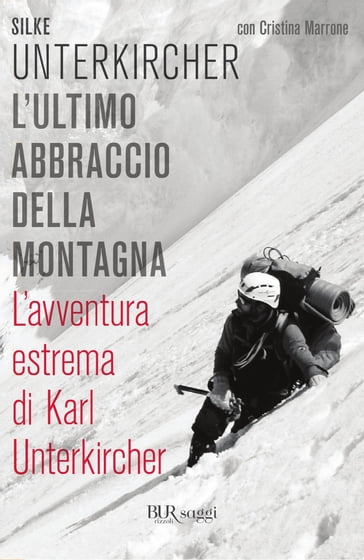 L'ultimo abbraccio della montagna - Cristina Marrone - Silke Unterkircher