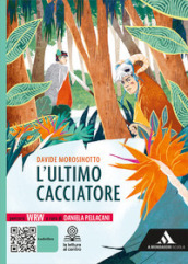 L ultimo cacciatore. Con e-book. Con espansione online