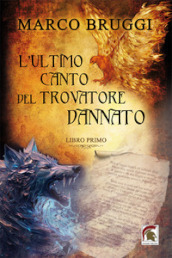 L ultimo canto del trovatore dannato. 1.