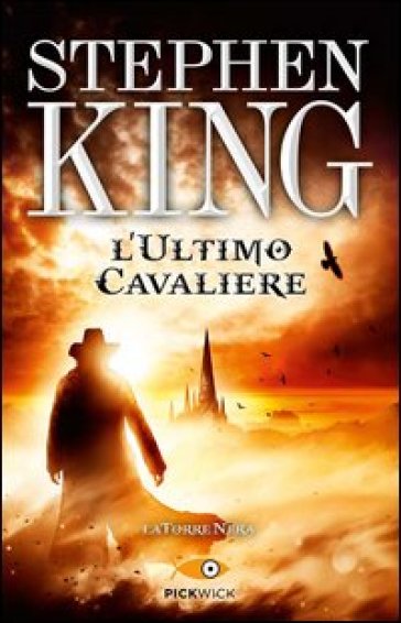 L'ultimo cavaliere. La torre nera. 1. - Stephen King