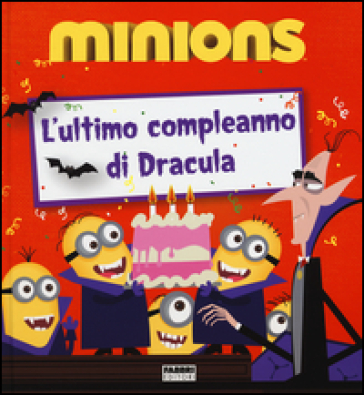 L'ultimo compleanno di Dracula. Minions - Rosen Lucy