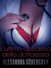 L ultimo desiderio della dottoressa - Racconto erotico