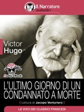 L ultimo giorno di un condannato a morte (Audio-eBook)