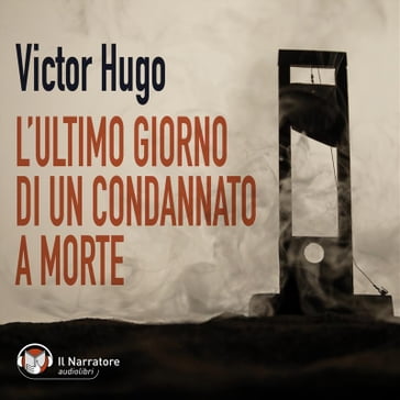 L'ultimo giorno di un condannato a morte - Victor Hugo