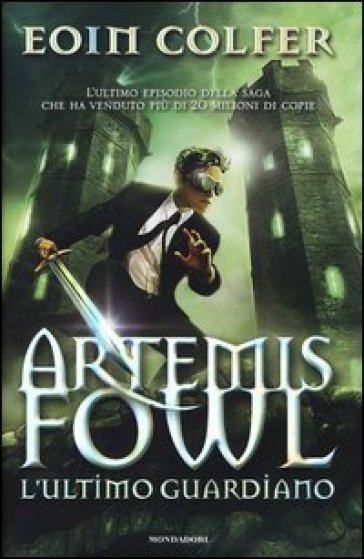 L'ultimo guardiano. Artemis Fowl - Eoin Colfer