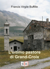 L ultimo pastore di Grand-Croix