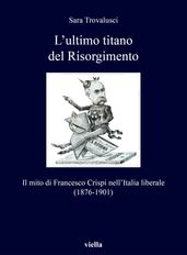 L ultimo titano del Risorgimento