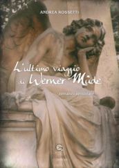 L ultimo viaggio di Werner Mude