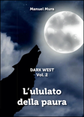 L ululato della paura. Dark west