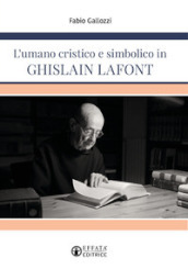 L umano cristico e simbolico in Ghislain Lafont